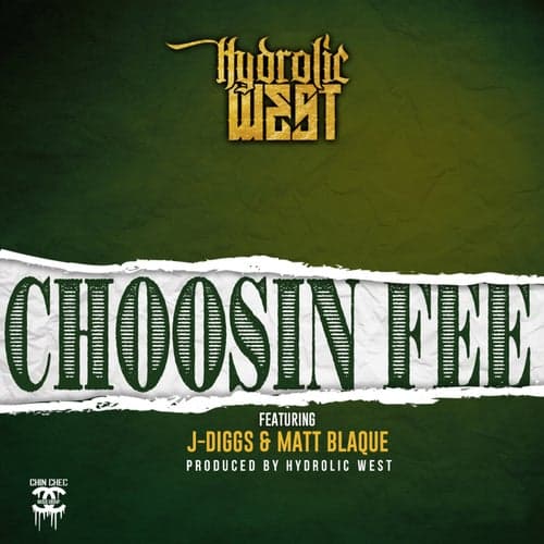 Choosin' Fee (feat. J-Diggs & Matt Blaque)