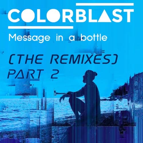 Message In a Bottle (Colorblast Version)