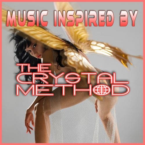 Music Inspired By The Crystal Method