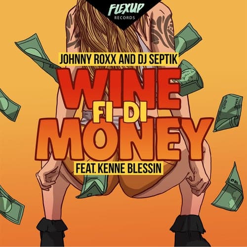 Wine Fi Di Money (feat. Kenne Blessin)