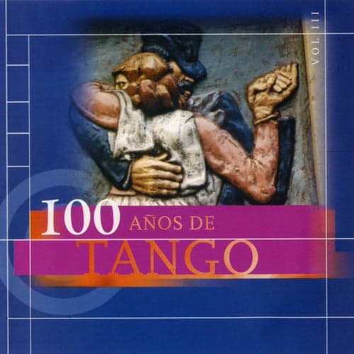 100 Años De Tango Vol.3