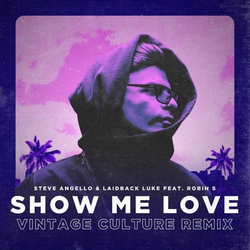 Show Me Love (Vintage Culture Remix) [Extended]
