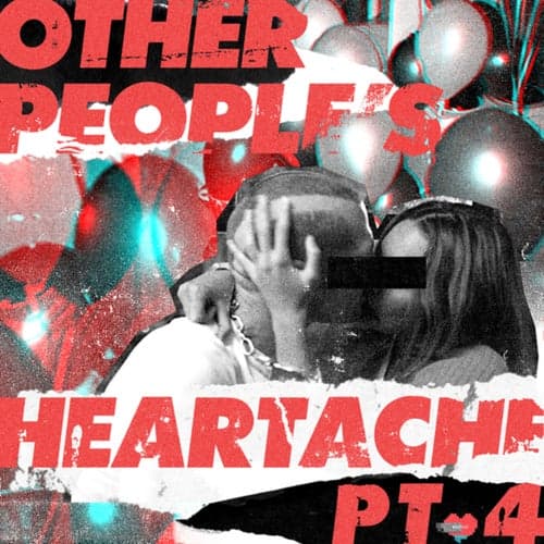 Other People's Heartache (Pt. 4)