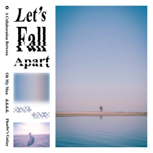 Let's Fall Apart