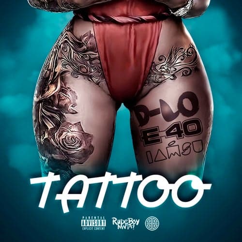 Tattoo (feat. E-40 & Iamsu!)