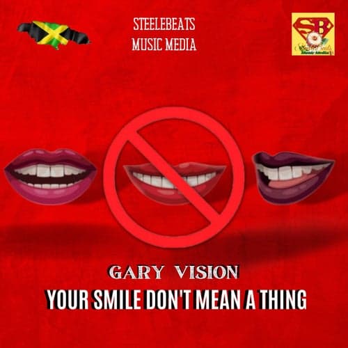 Your smile don't mean a thing (Freedom Riddim)