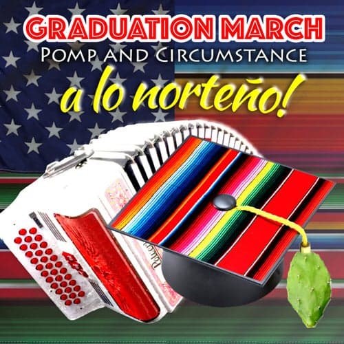 Graduation March a lo Norteño! (Pomp and Circumstance)