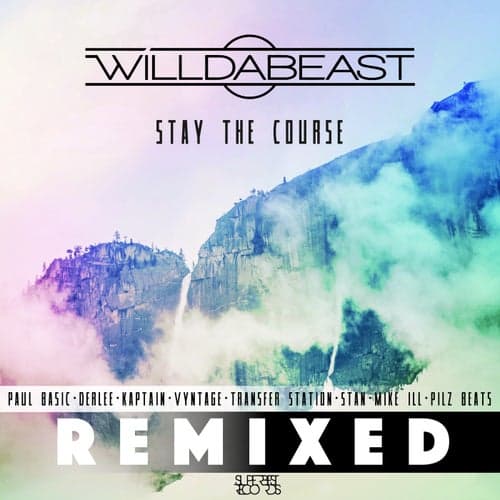 Stay The Course REMIXED