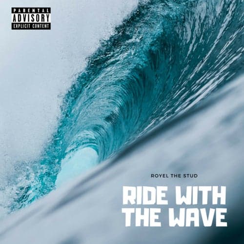 Ride With The Wave (feat. Pat Say That)