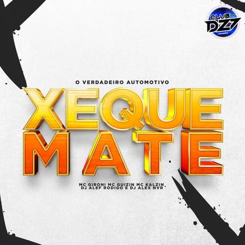 O VERDADEIRO AUTOMOTIVO XEQUE MATE (feat. MC GIRONI, MC GUIZIN, MC Kalzin)