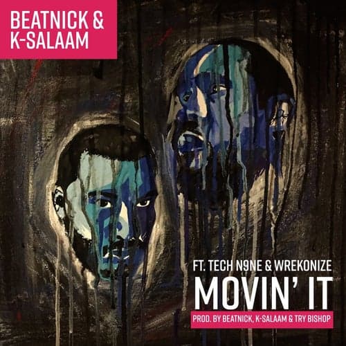 Movin It (feat. Tech N9ne & Wrekonize)