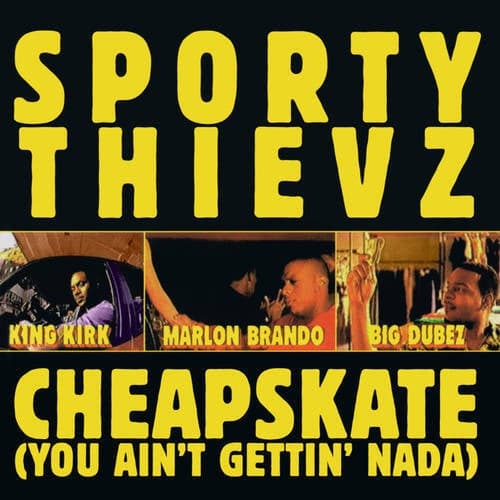 Cheapskate (You Ain't Gettin' Nada)