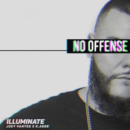 No Offense (feat. Joey Vantes & K. Agee)