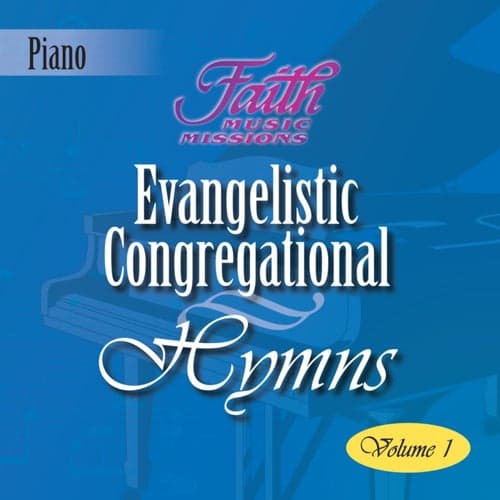Evangelistic Congregational Hymns, Vol. 1 (Piano Accompaniment Tracks)