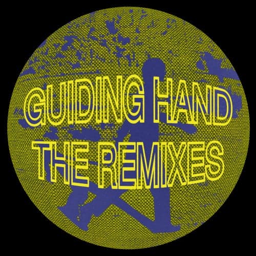 Guiding Hand Remixes