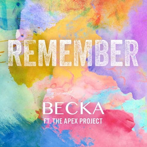 Remember (feat. The Apex Project)