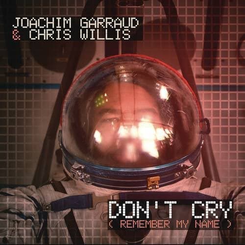 Don't Cry (Remember My Name) (Radio Edit)