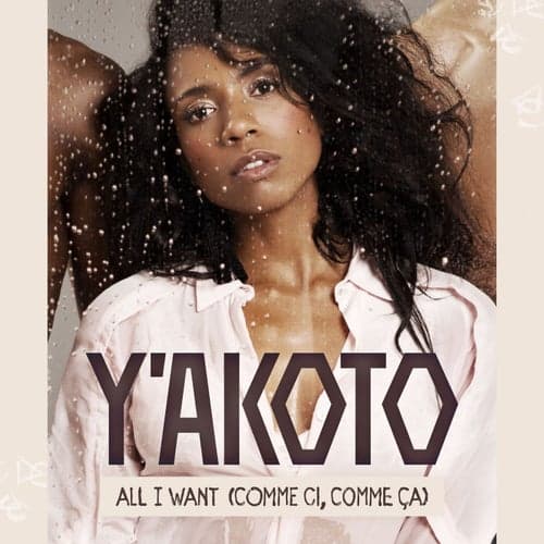 All I Want (Comme Ci, Comme Ca)