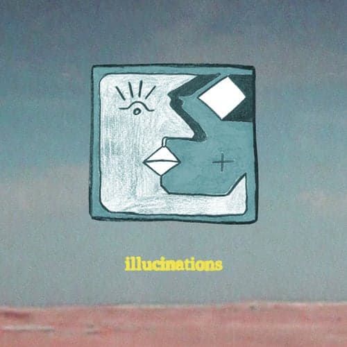 Illucinations