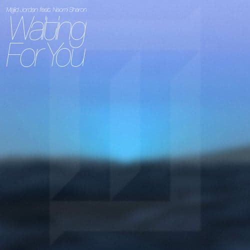 Waiting For You (feat. Naomi Sharon)