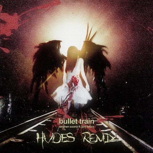 Bullet Train (HVDES Remix) (feat. Joni Fatora)