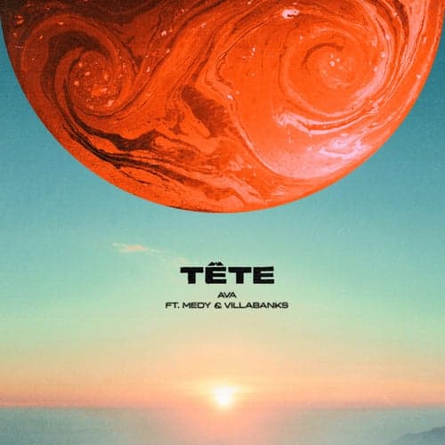 TÊTE (feat. Medy & VillaBanks)