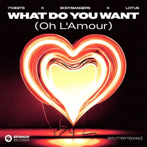 What Do You Want (Oh L'Amour)[Stutter Techno]