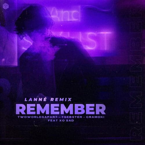 Remember (LANNÉ Remix)