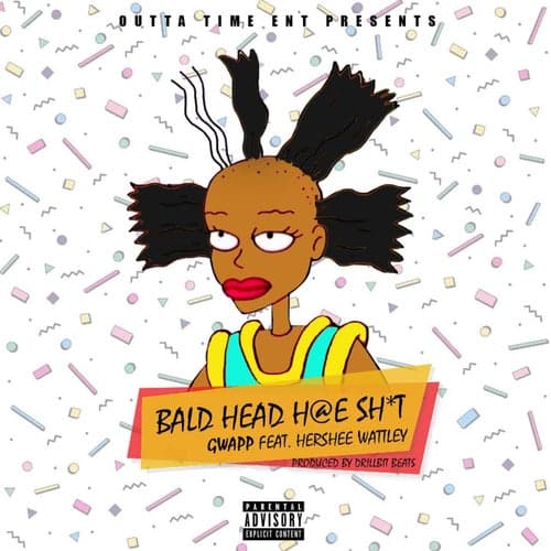 Bald Head Hoe Shit (feat. Hershee Wattley)