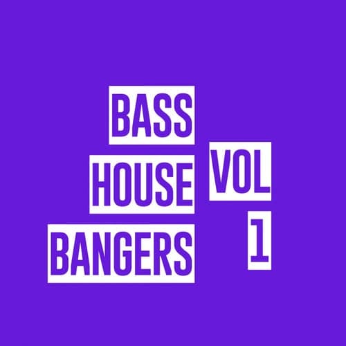 Bass House Bangers Vol. 1