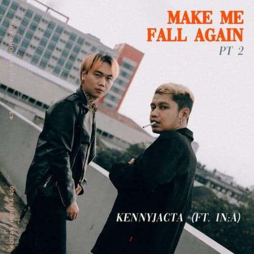 Make Me Fall Again Pt. 2