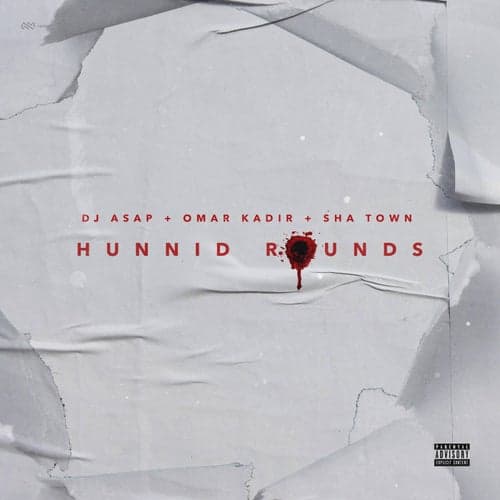 Hunnid Rounds (feat. Sha Town)