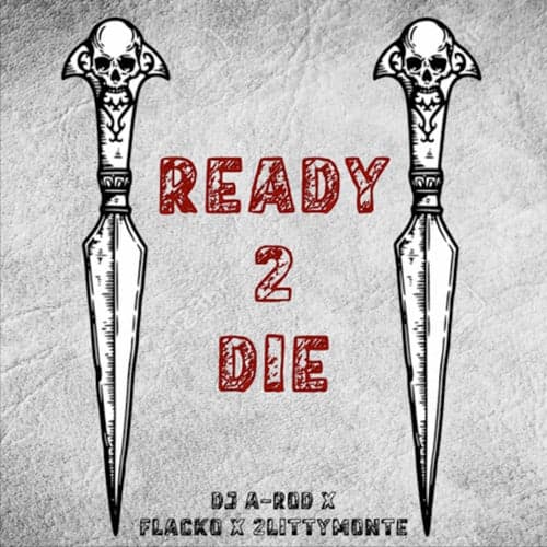 Ready 2 Die