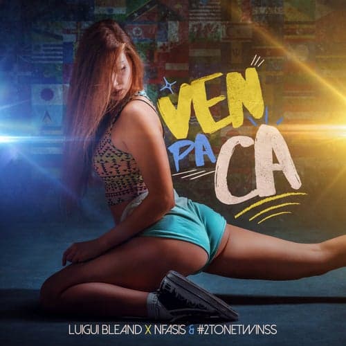 Ven Pa Ca (feat. 2tonetwinss)