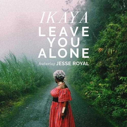 Leave You Alone (feat. Jesse Royal)