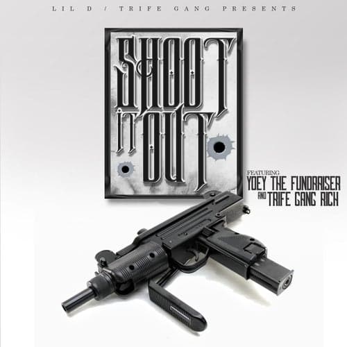 Shoot It Out (feat. Yoey The Fundraiser & Trife Gang Rich)