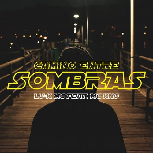 Camino Entre Sombras (feat. Mc Kno)