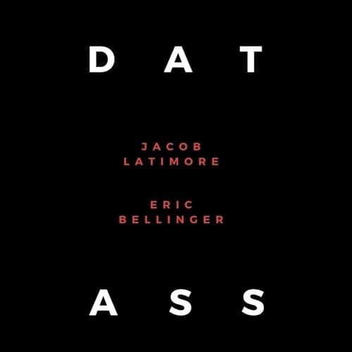 Dat Ass (feat. Eric Bellinger)