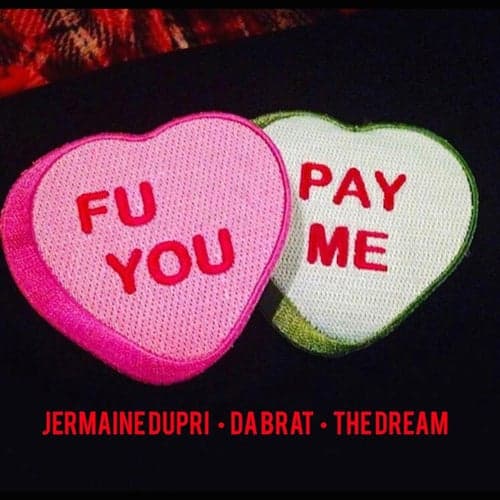 F U Pay Me (feat. The Dream) - Single
