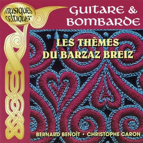 Guitare Et Bombarde : Les Thèmes Du Barzaz Breiz (13 Morceaux Instrumentaux)