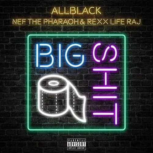 Big Shit (feat. Nef The Pharaoh & Rexx Life Raj)