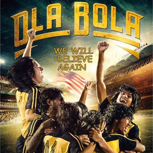 We Will Believe Again (From "Ola Bola")