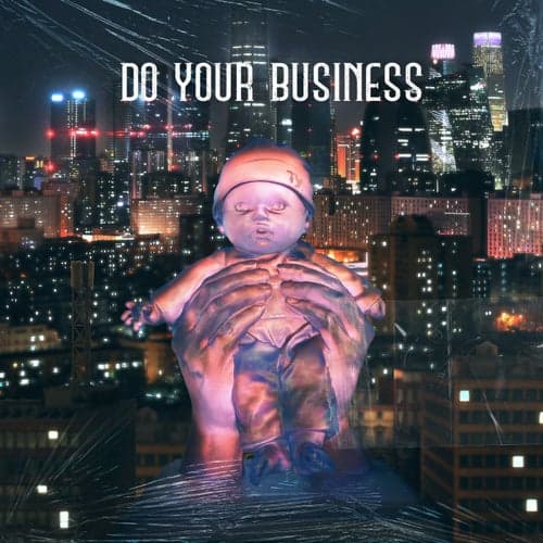 Do Your Business