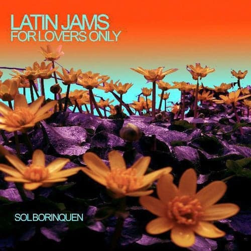 Latin Jams For Lovers Only