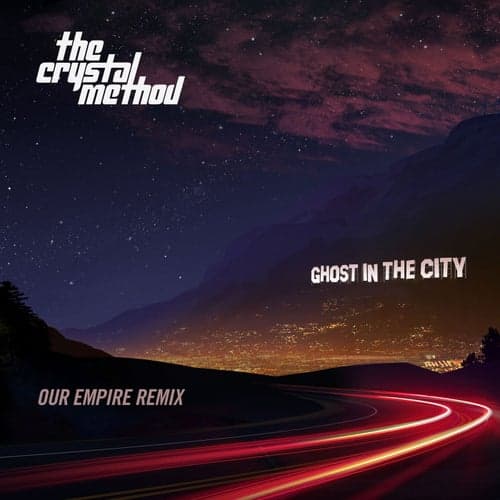 Ghost In The City (Our Empire Remix)