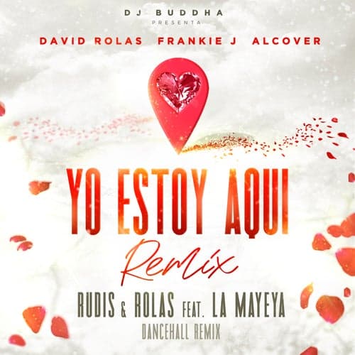 Yo Estoy Aqui (Dancehall Remix) [feat. Alcover, Dj Buddha & La Mayeya]