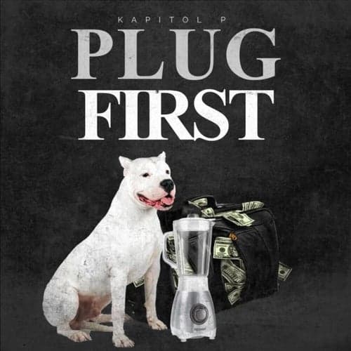 Plug First
