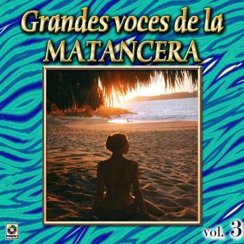 Colección de Oro: Grandes Voces de la Matancera, Vol. 3