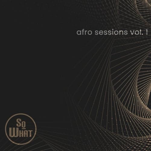 Sowhat Afro Sessions, Vol. 1