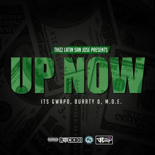 Up Now (feat. Its Gwapo & M.O.E.)